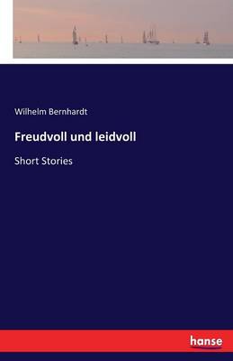 Freudvoll Und Leidvoll
