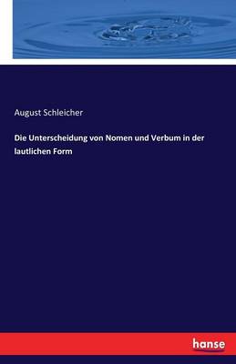 Die Unterscheidung Von Nomen Und Verbum in Der Lautlichen Form