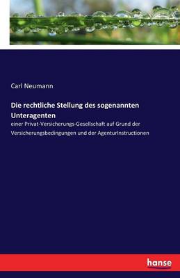 Die Rechtliche Stellung Des Sogenannten Unteragenten