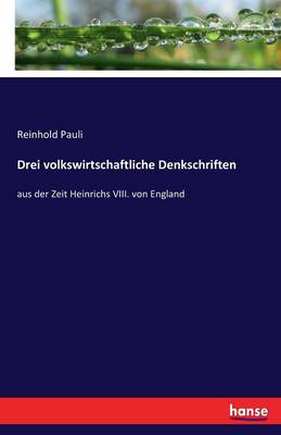 Drei Volkswirtschaftliche Denkschriften