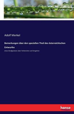 Bemerkungen ber Den Speciellen Theil Des sterreichischen Entwurfes