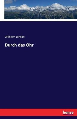 Durch Das Ohr