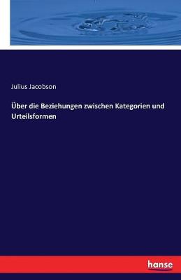 Uber Die Beziehungen Zwischen Kategorien Und Urteilsformen