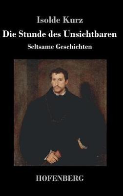 Die Stunde des Unsichtbaren
