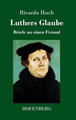 Luthers Glaube