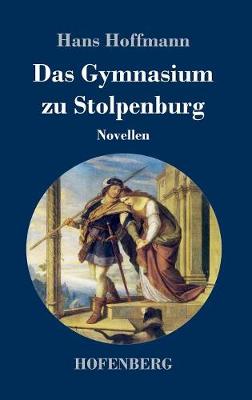Das Gymnasium zu Stolpenburg