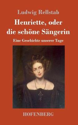Henriette, oder die schöne Sängerin