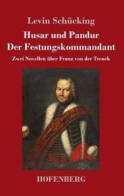 Husar und Pandur / Der Festungskommandant