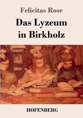 Das Lyzeum in Birkholz