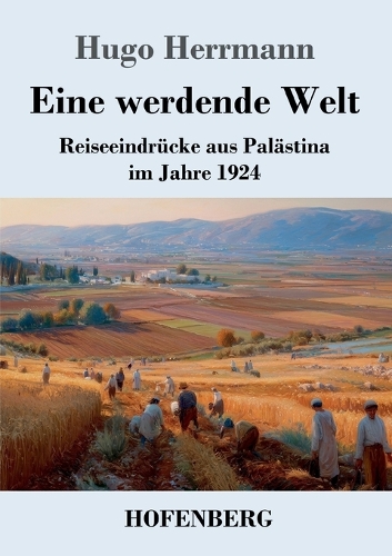 Eine werdende Welt
