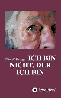 Ich bin nicht, der ich bin