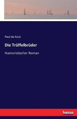 Die Tr ffelbr der