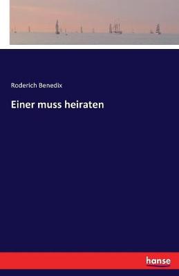 Einer Muss Heiraten