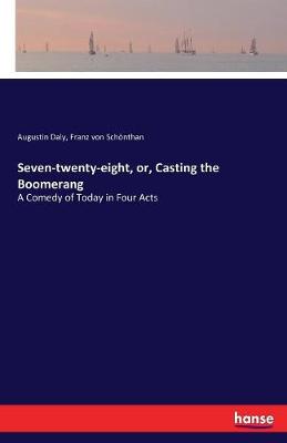 Seven-Twenty-Eight, Or, Casting the Boomerang