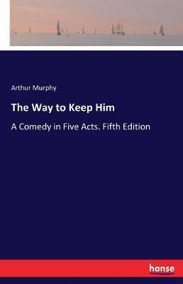 The Way to Keep Him