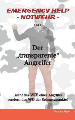 Emergency Help - Notwehr Teil III / Der "transparente" Angreifer