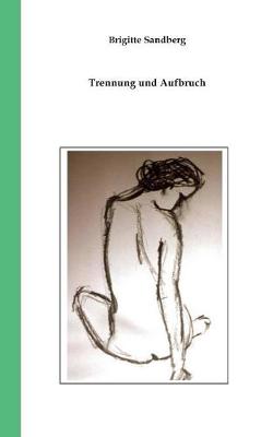 Trennung und Aufbruch