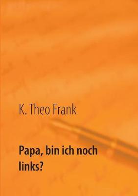 Papa, bin ich noch links?