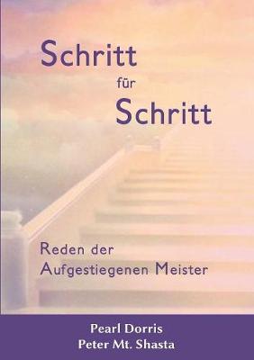 Schritt für Schritt. Reden der Aufgestiegenen Meister