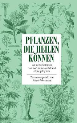 Pflanzen, Die Heilen Konnen