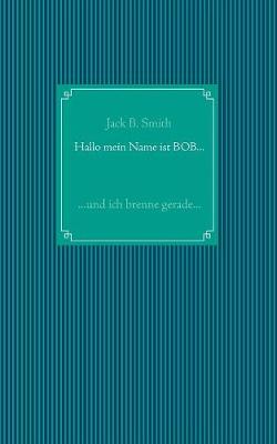 Hallo mein Name ist Bob ...