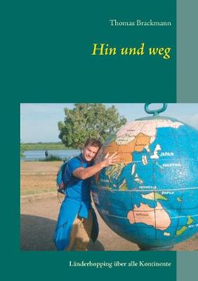 Hin und weg