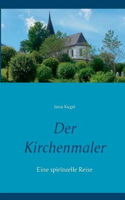 Der Kirchenmaler