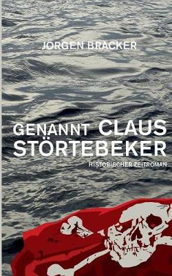 Genannt Claus Stoertebeker