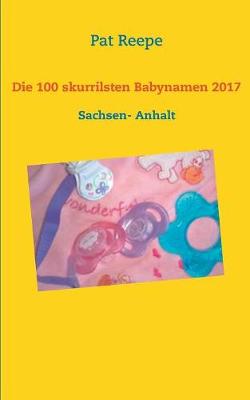 Die 100 skurrilsten Babynamen 2017