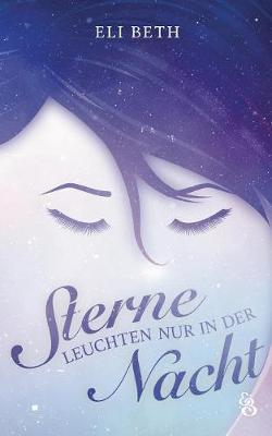 Sterne leuchten nur in der Nacht