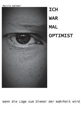 Ich War Mal Optimist