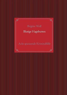 Blutige Hagebutten