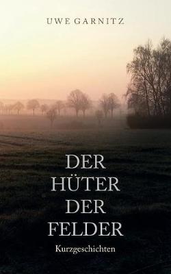 Der Hüter der Felder
