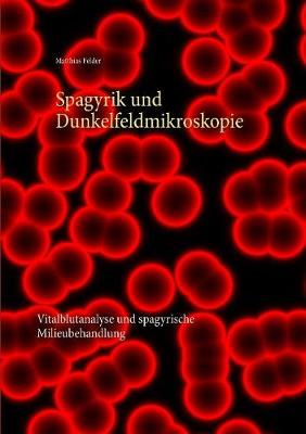 Spagyrik und Dunkelfeldmikroskopie