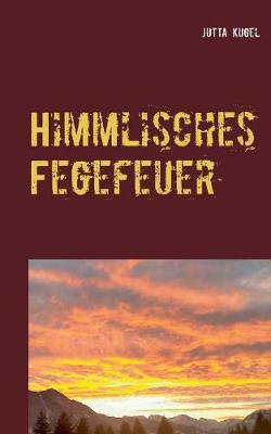Himmlisches Fegefeuer