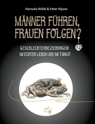 Männer führen, Frauen folgen?