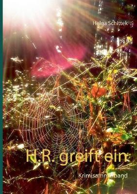 H.R. greift ein