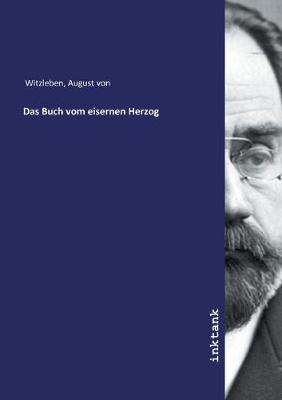 Das Buch vom eisernen Herzog