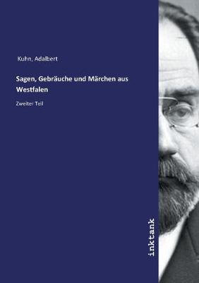Sagen, Gebrauche und Marchen aus Westfalen