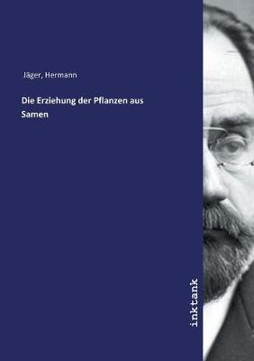 Die Erziehung der Pflanzen aus Samen