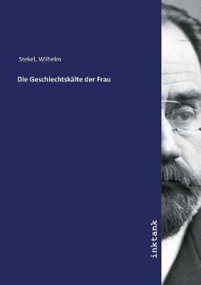 Die Geschlechtskalte der Frau