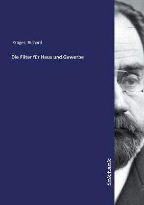 Die Filter fur Haus und Gewerbe
