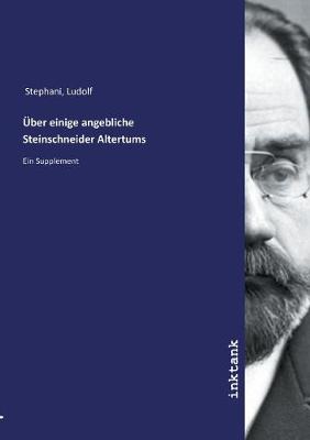 UEber einige angebliche Steinschneider Altertums