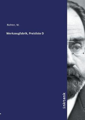 Werkzeugfabrik, Preisliste D