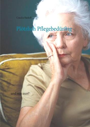 Ploetzlich Pflegebedurftig