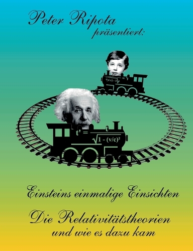 Einsteins einmalige Einsichten