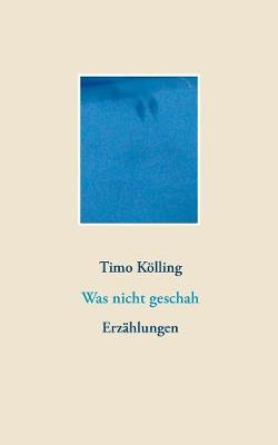 Was nicht geschah