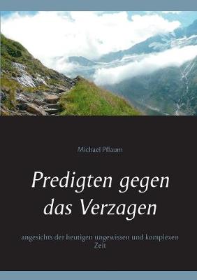 Predigten gegen das Verzagen