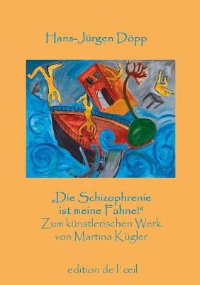 "Die Schizophrenie ist meine Fahne!"