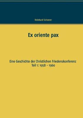 Ex oriente pax